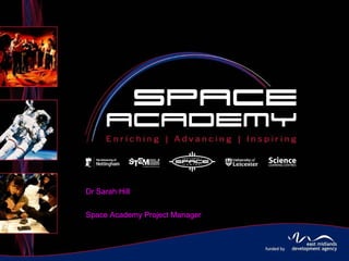 Dr Sarah Hill Space Academy Project Manager 