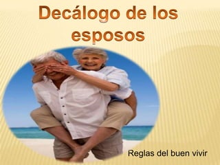 Reglas del buen vivir
 