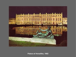 Palace at Versailles, 1682
 