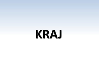 KRAJ 
