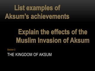 Section 3

THE KINGDOM OF AKSUM
 