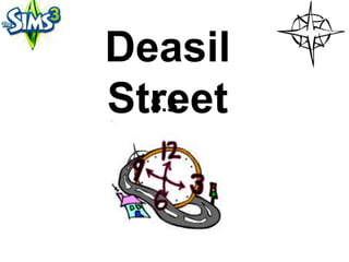 Deasil
Street
  8.3
 