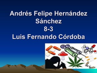 Andrés Felipe Hernández Sánchez 8-3 Luis Fernando Córdoba 
