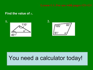 Lesson  8.4 , For use with pages  420-424 Find the value of  x . You need a calculator today! 1. 2. 