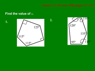 Lesson  8.5 , For use with pages  427-432 Find the value of  x . 1. 125º 115º 115º x º 2. 120º 135º 110º x º 95º 115º 
