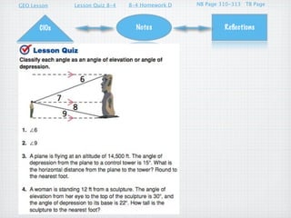 GEO Lesson    Lesson Quiz 8-4   8-4 Homework D   NB Page 310-313 TB Page



       CIOs                       Notes                   Reﬂections




                                    6
 