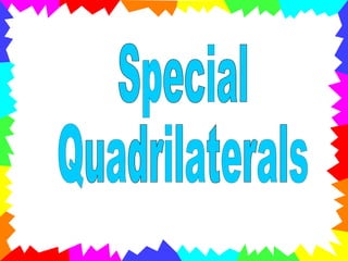 Special  Quadrilaterals 