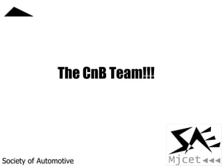 Society of Automotive Engineers The CnB Team!!! 