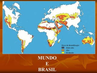 MUNDO
E
BRASIL
 