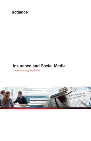 Insurance and Social Media
Understanding the Rules
 