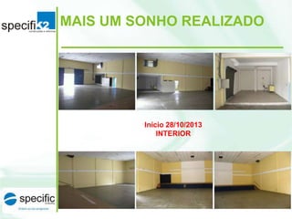 MAIS UM SONHO REALIZADO

Início 28/10/2013
INTERIOR

 