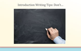 Introduction Writing Tips: Don’t… 
 
