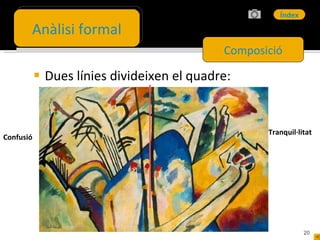 Dues línies divideixen el quadre: Confusió Tranquil·litat Composició Anàlisi formal 