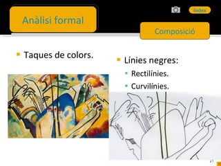 Taques de colors. Línies negres: Rectilínies. Curvilínies. Anàlisi formal Composició 