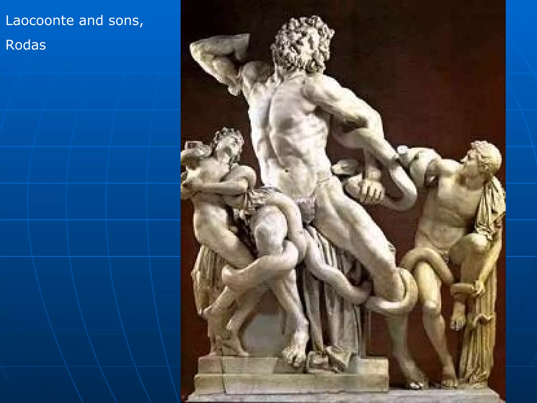 Laocoonte and sons,
Rodas
 