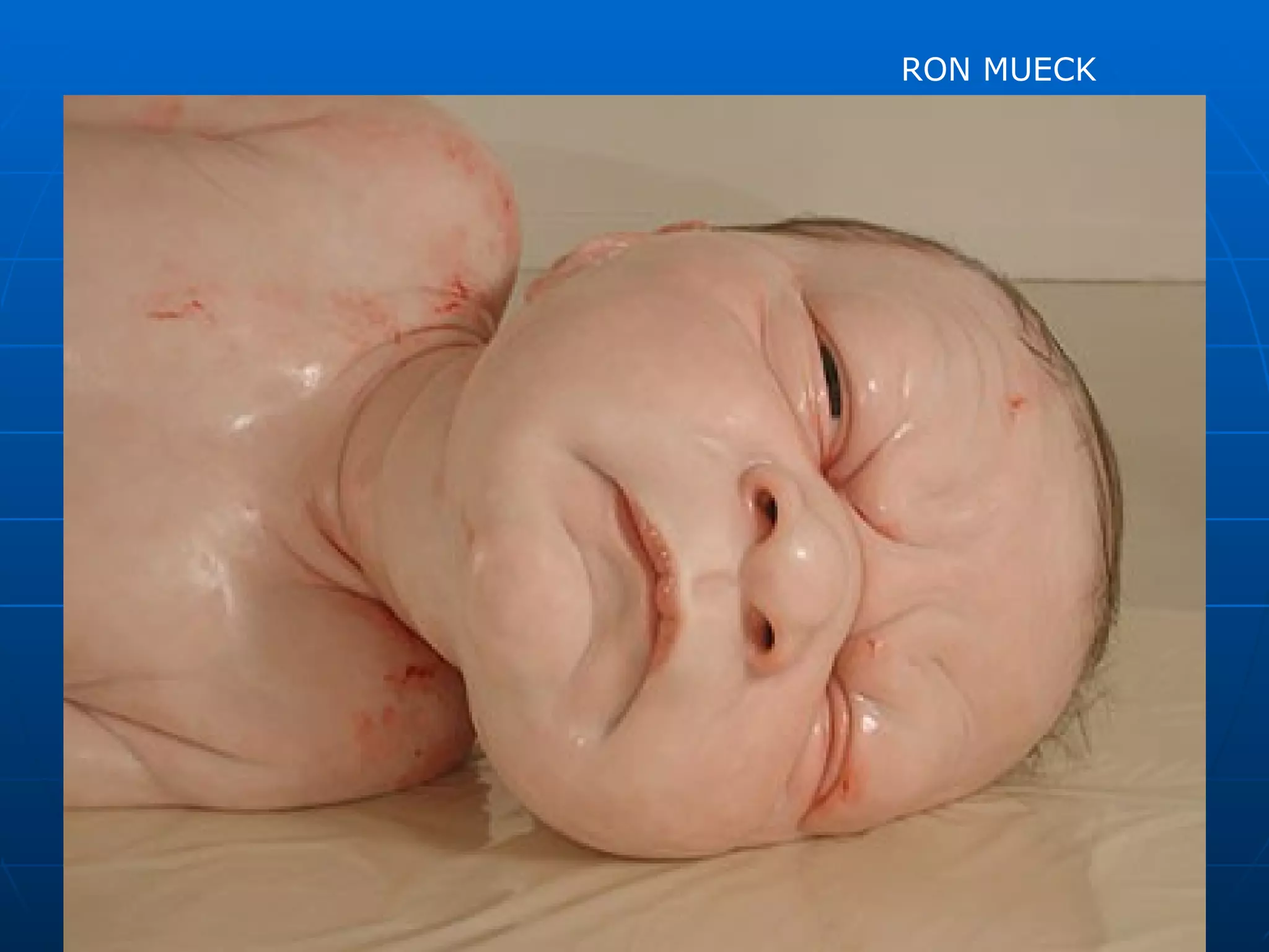 RON MUECK
 
