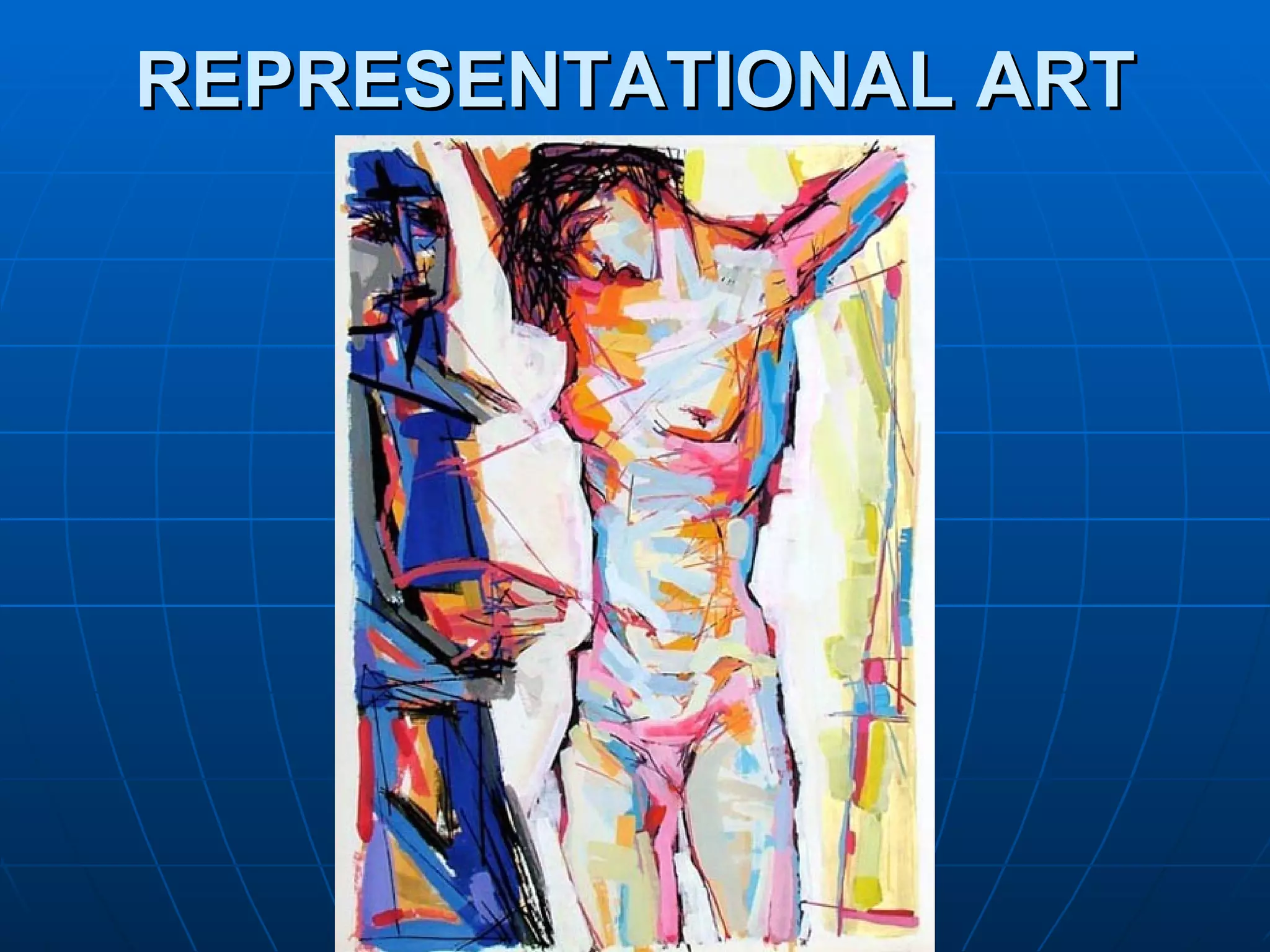 REPRESENTATIONAL ART
 