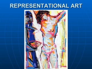 REPRESENTATIONAL ART
 