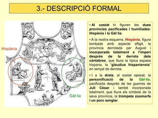 3.- DESCRIPCIÓ FORMAL

                             • Al costat hi figuren les dues
                             províncie...
