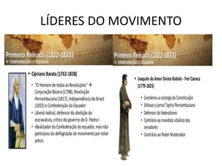 LÍDERES DO MOVIMENTO
 