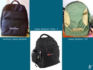 Accenture Laptop Backpack Laptop Backpack - 710
Laptop Backpack Trolley - 1
 