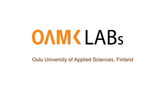 Oulu University of Applied Sciences, Finland
 