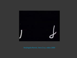 Rosãngela Rennó, Vera Cruz, vídeo 2000
 