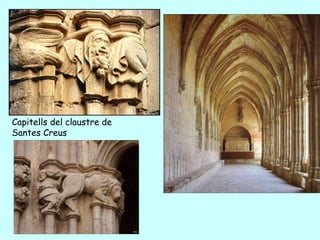 Capitells del claustre de
Santes Creus
 