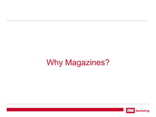 Why Magazines? 