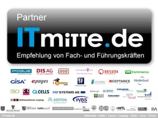 ITmitte.de   Bitterfeld – Halle – Leuna – Leipzig – Zeitz – Jena – Erfurt
 