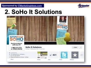 Sponsored by ITMarketingIdeas.com
SPHomeRun.com


  2. SoHo It Solutions
 