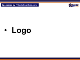 Sponsored by ITMarketingIdeas.com
SPHomeRun.com




  • Logo
 