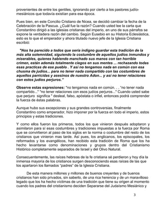 provenientes de entre los gentiles, ignorando por cierto a los pastores judío-
mesiánicos que todavía existían para esa ép...