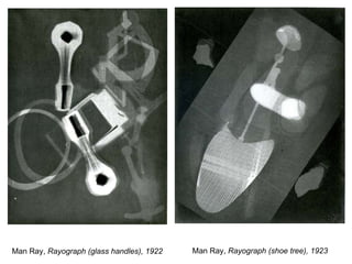Man Ray,  Rayograph (shoe tree), 1923 Man Ray,  Rayograph (glass handles), 1922 