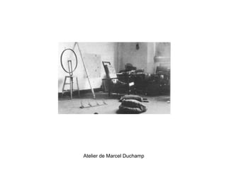 Atelier de Marcel Duchamp 