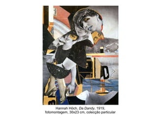 Hannah Höch,  Da Dandy , 1919, fotomontagem, 30x23 cm, colecção particular 