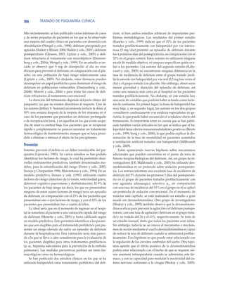 TRATADO DE PSIQUIATRÍA CLÍNICA306
Más recientemente, se han publicado varios informes de casos
y de series pequeñas de pacientes en los que se ha observado
una mejoría del cuadro clínico en pacientes con demencia con
obnubilación (Wengel y cols., 1998), delirium precipitado por
opioides (Slatkin y Rhiner, 2004; Slatkin y cols., 2001), delirium
postoperatorio (Gleason, 2003; Liptzin y cols., 2005) y deli-
rium refractario al tratamiento con neurolépticos (Dautzen-
berg y cols., 2004a; Wengel y cols., 1999). En un estudio avan-
zado se observó que 5 mg de donepezilo al día no eran
eficaces para prevenir el delirium, en comparación con el pla-
cebo, en una población de bajo riesgo relativamente sana
(Liptzin y cols., 2005). No obstante, estos fármacos pueden
desempeñar un papel profiláctico para disminuir el riesgo de
delirium en poblaciones vulnerables (Dautzenberg y cols.,
2004b; Moretti y cols., 2004) o para tratar los casos de deli-
rium refractarios al tratamiento convencional.
La duración del tratamiento depende del juicio clínico del
psiquiatra, ya que no existen directrices al respecto. Uno de
los autores (Jeffrey S. Seaman) recomienda reducir la dosis al
50% una semana después de la mejoría de los síntomas en el
caso de los pacientes que presentan un delirium prolongado
o de recuperación lenta, y en aquellos en los que existe sospe-
cha de reserva cerebral baja. Los pacientes que se recuperan
rápida y completamente no parecen necesitar un tratamiento
farmacológico de mantenimiento, siempre que se haya proce-
dido a eliminar o atenuar el efecto de los precipitantes.
Prevención
Intentar prevenir el delirio es un deber insoslayable del psi-
quiatra (Lipowski, 1983). En varios estudios se han podido
identificar los factores de riesgo, lo cual ha permitido desa-
rrollar instrumentos predictivos, también denominados mo-
delos, para la estratificación del riesgo (Freter y cols., 2005,
Inouye y Charpentier, 1996; Marcantonio y cols., 1994). En un
modelo predictivo, Inouye y cols. (1993) utilizaron cuatro
factores de riesgo (deterioro de la visión, enfermedad grave,
deterioro cognitivo preexistente y deshidratación). El 9% de
los pacientes de bajo riesgo (es decir, los que no presentaban
ninguno de estos cuatro factores de riesgo) tuvo un episodio
de delirium, en comparación con el 23% de los pacientes que
presentaban uno o dos factores de riesgo, y con el 83% de los
pacientes que presentaban tres o cuatro de ellos.
Lo ideal sería que en el momento de ingresar en el hospi-
tal se sometiera al paciente a una valoración rápida del riesgo
de delirium (Monette y cols., 2001) y fuera calificado según
un modelo predictivo. Esto permitiría identificar a los pacien-
tes que son elegibles para el tratamiento profiláctico por pre-
sentar un riesgo elevado de sufrir un episodio de delirium
durante la hospitalización. Esta valoración sería más pareci-
da a la que se lleva a cabo actualmente para la evaluación de
los pacientes elegibles para otros tratamientos profilácticos
(p. ej., heparina subcutánea para la prevención de la embolia
pulmonar). Las medidas preventivas podrían ser tanto far-
macológicas como no farmacológicas.
Se han publicado dos estudios clínicos en los que se ha
utilizado haloperidol como tratamiento profiláctico del deli-
rium, si bien ambos estudios adolecen de importantes pro-
blemas metodológicos. Los resultados del primer estudio
(Kaneko y cols., 1999) indican que el 10% de los pacientes
tratados profilácticamente con haloperidol por vía intrave-
nosa (5 mg/día) presentó un episodio de delirium durante
los 4 primeros días del postoperatorio, en comparación con el
32% en el grupo control. Estos autores no utilizaron ninguna
escala de medida objetiva, ni tampoco especifican quién eva-
luó a los pacientes. Los autores del segundo estudio (Kalis-
vaart y cols., 2005) no encontraron ninguna diferencia en la
tasa de incidencia de delirium entre el grupo tratado profi-
lácticamente con haloperidol por vía oral (0,5 mg tres veces al
día) y el grupo tratado con placebo. Sin embargo, observaron
menor gravedad y duración del episodio de delirium, así
como una estancia más corta en el hospital en los pacientes
tratados profilácticamente. No obstante, en este estudio hay
una serie de variables que podrían haber actuado como facto-
res de confusión. En primer lugar, la dosis de haloperidol fue
muy baja, y, en segundo lugar, los autores en los dos grupos
consultaron continuamente con médicos especialistas en ge-
riatría, lo que puede haber oscurecido el verdadero efecto del
tratamiento. Es importante tener en cuenta que se han publi-
cado también varios artículos en los que se indica que el ha-
loperidol tiene efectos inmunomoduladores positivos (Moots
y cols., 1999; Song y cols., 2000), lo que podría explicar la dis-
minución de la tasa de mortalidad en pacientes sometidos
a ventilación artificial tratados con haloperidol (Millbrandt
y cols., 2005).
Están apareciendo nuevas hipótesis sobre mecanismos
adicionales que pueden convertirse en el punto de mira de
futuras terapias biológicas del delirium. Así, un grupo de in-
vestigadores (J.R. Maldonado y cols., 2003) ha utilizado dex-
medetomidina en un protocolo sobre sedación postoperato-
ria. Los autores informan una excelente tasa de incidencia de
delirium del 5% durante los primeros 3 días del postoperato-
rio en el grupo de pacientes tratados profilácticamente con
este agonista adrenérgico selectivo α2
, en comparación
con una tasa de incidencia del 51% en el grupo en el se aplicó
un protocolo de sedación convencional. En el momento de
redactar este capítulo, se está realizando un estudio a gran
escala con dexmedetomidina. Otro grupo de investigadores
(Shukry y cols., 2005) también observó que la dexmedetomi-
dina es eficaz para prevenir la agitación o el delirium postope-
ratorio, con una tasa de agitación/delirium en el grupo trata-
do y no tratado del 26 y el 61%, respectivamente. Se trata de
un estudio inusual, dado que todos los pacientes eran niños.
Sin embargo, todavía no se conoce el mecanismo o mecanis-
mos de acción mediante el cual la dexmedetomidina es capaz
de reducir la tasa de delirium cuando se administra profilác-
ticamente. Una hipótesis es que puede estar relacionado con
la regulación de los circuitos cerebrales del sueño. Otra hipó-
tesis apunta que el efecto positivo de la dexmedetomidina
podría estar relacionado con el hecho de que se requiere me-
nos anestesia intraoperatoria cuando se administra este fár-
maco, y con su capacidad para modular la reactividad del sis-
tema nervioso autónomo a la cirugía (Shukry y cols., 2005).
 