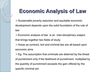 Economic Analysis of Law ,[object Object],[object Object],[object Object],[object Object]
