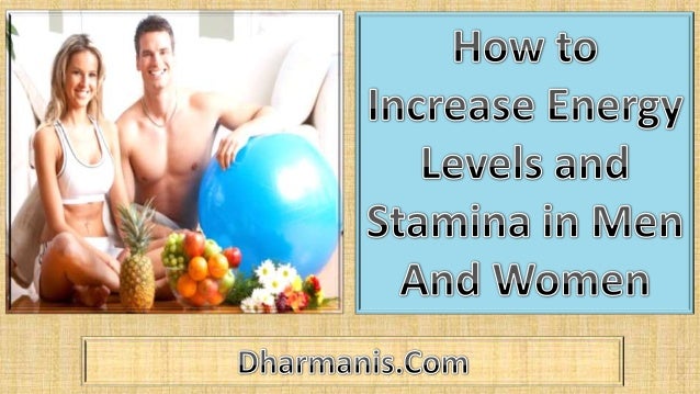 improve stamina how level to How Stamina Women Energy and Men to Levels in Increase And