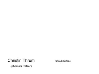 Christin Thrum (ehemals Patzer) Bankkauffrau 