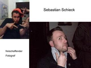 Sebastian Schieck freischaffender Fotograf 