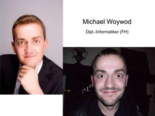 Michael Woywod Dipl.-Informatiker (FH) 