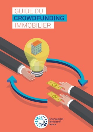 1
GUIDE DU
IMMOBILIER
CROWDFUNDING
 
