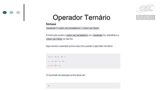 Operador Ternário
 