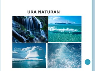 URA NATURAN
 