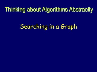 Searching in a Graph
 