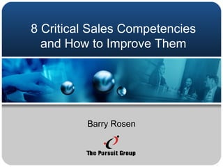 8 Critical Sales Competencies and How to Improve Them Barry Rosen 