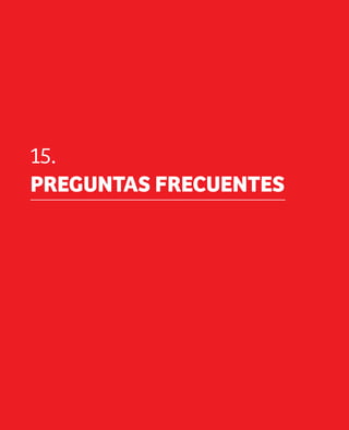 15.
     PREGUNTAS FRECUENTES




64
 