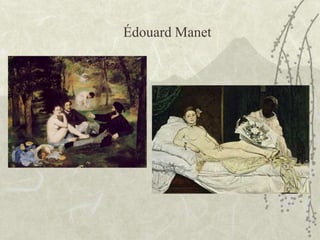 Édouard Manet
 