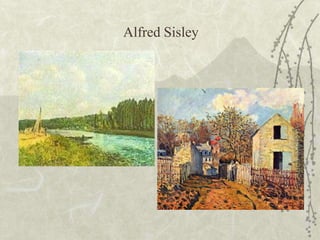 Alfred Sisley
 